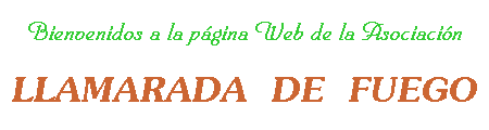 Bienvenidos a la web de LLAMARADA DE FUEGO